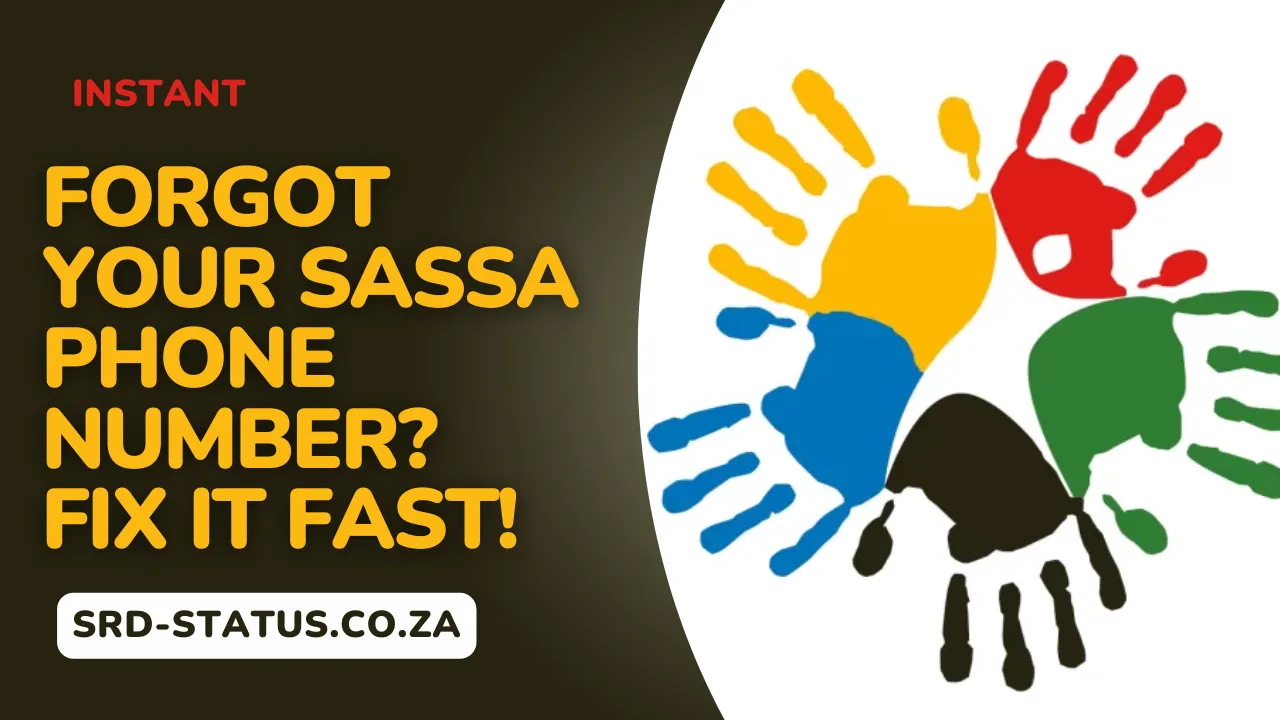 Forgot Your SASSA Phone Number Fix It Fast!
