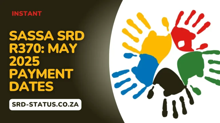 SASSA SRD R370 May 2025 Payment Dates