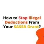 How to Stop Illegal Deductions From Your SASSA Grant? How to Stop Illegal Deductions From Your SASSA Grant