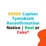 SASSA Capitec TymeBank Reconfirmation Notice | Real or Fake? SASSA Capitec TymeBank Reconfirmation Notice | Real or Fake?