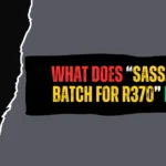 What Does “SASSA First Batch for R370” Mean? What Does “SASSA First Batch for R370” Mean?