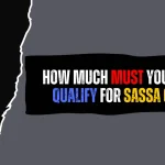 How Much Must You Earn to Qualify for SASSA Grant? How Much Must You Earn to Qualify for SASSA Grant