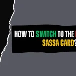 How to Switch to the New Black SASSA Card? How to Switch to the New Black SASSA Card