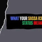 What Your SASSA R370 Grant Status Mean? What Your SASSA R370 Grant Status Mean?