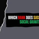 Which Bank Does SASSA Use for Social Grants? Which Bank Does SASSA Use for Social Grants